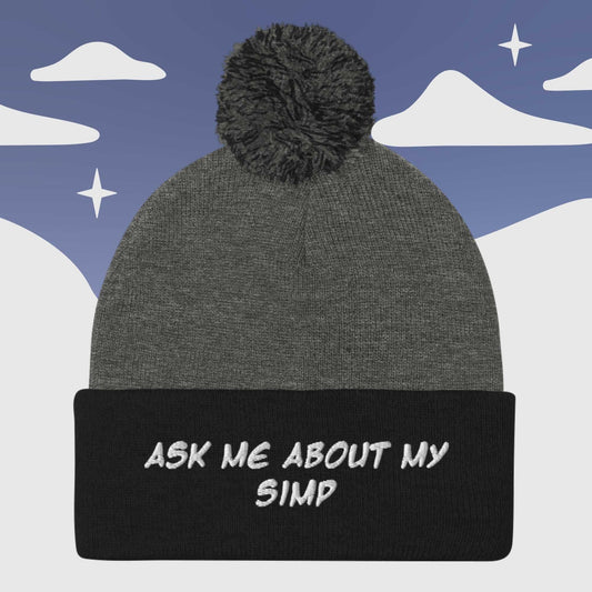 "Ask me about my Simp " Couple's - Pom Pom Beanie Sage Graphics Dark Heather Grey/ Black