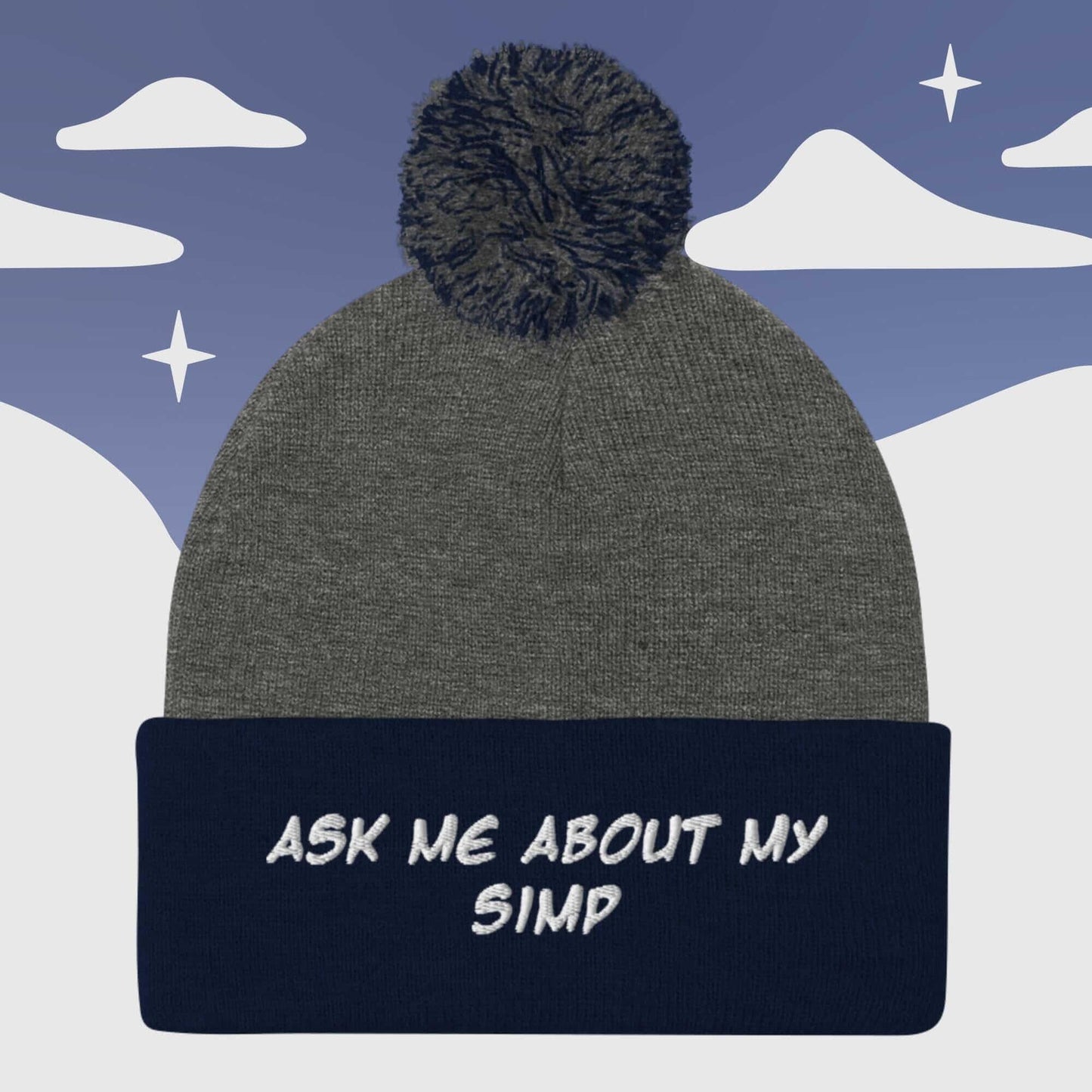 "Ask me about my Simp " Couple's - Pom Pom Beanie Sage Graphics Dark Heather Grey/ Navy