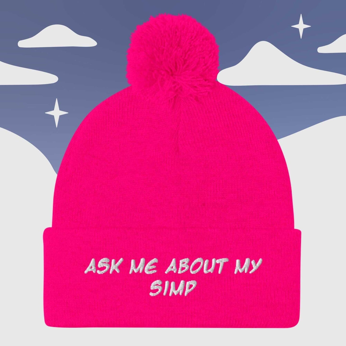 "Ask me about my Simp " Couple's - Pom Pom Beanie Sage Graphics Neon Pink