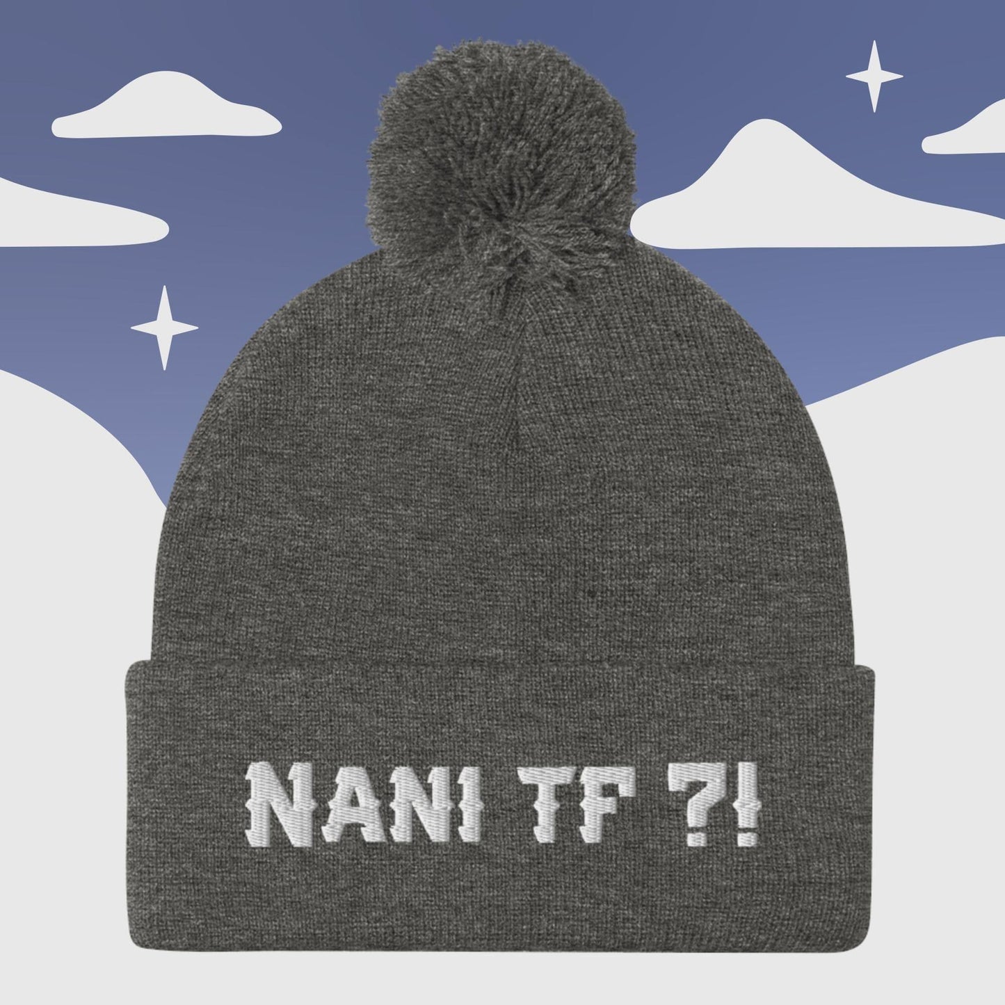 "Nani TF ?! " Anime inspired - Nerd Otaku culture - Pom Pom Beanie Sage Graphics Dark Heather Grey 