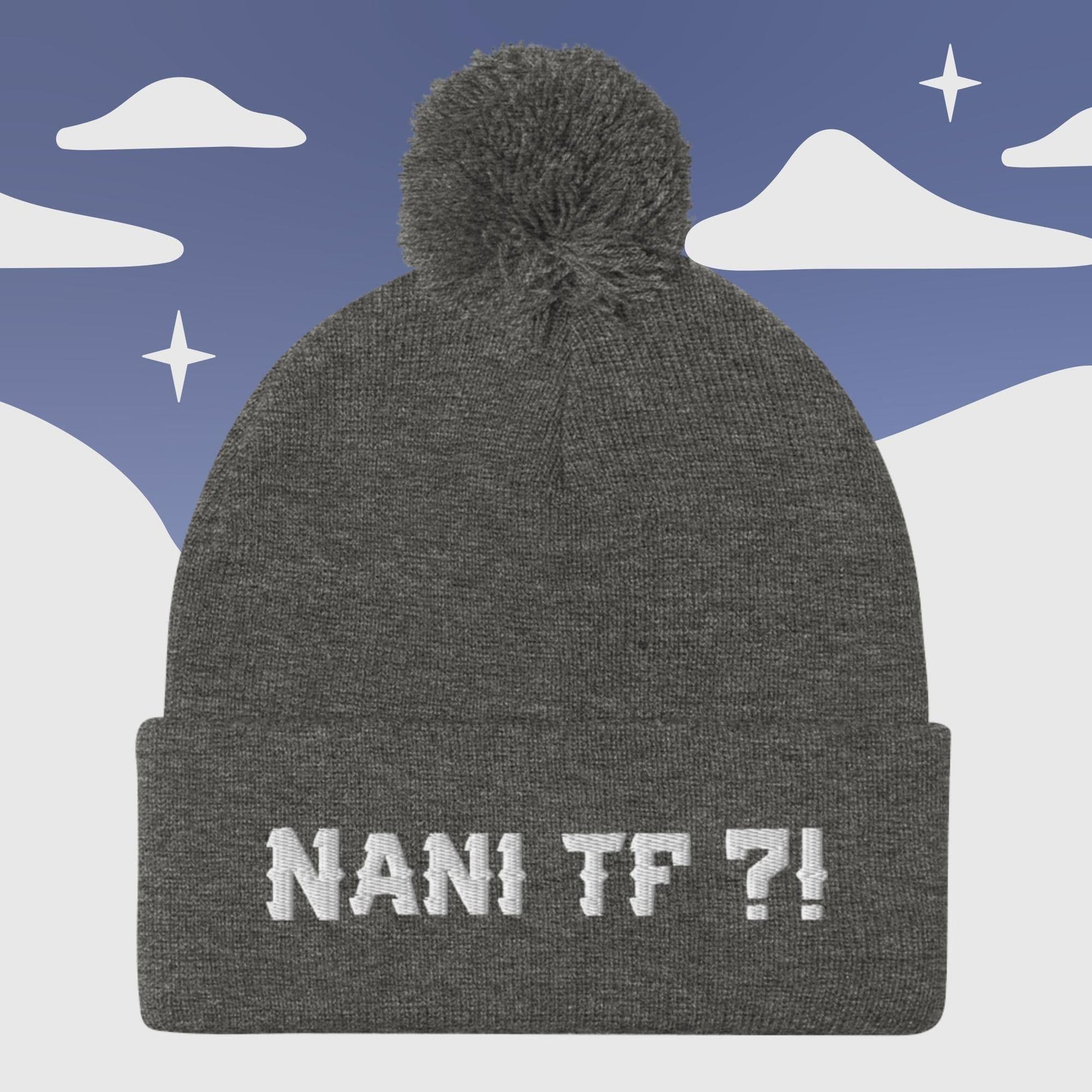 "Nani TF ?! " Anime inspired - Nerd Otaku culture - Pom Pom Beanie Sage Graphics Dark Heather Grey 