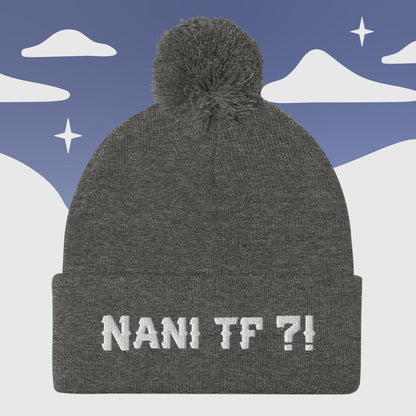 "Nani TF ?! " Anime inspired - Nerd Otaku culture - Pom Pom Beanie Sage Graphics Dark Heather Grey 