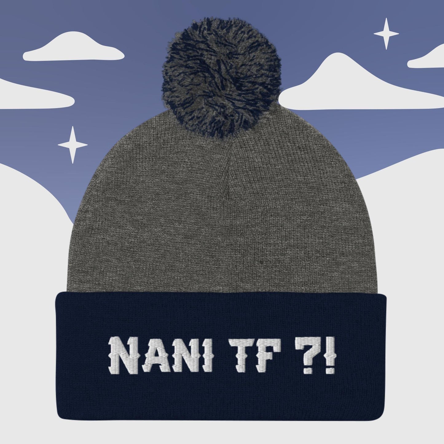 "Nani TF ?! " Anime inspired - Nerd Otaku culture - Pom Pom Beanie Sage Graphics Dark Heather Grey/ Navy 